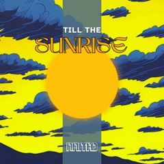 Till The Sunrise (Original Mix)