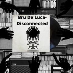 Bru De Luca - Disconnected