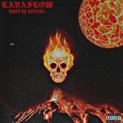 LAVAFLOW [PROD BY. KONADA]