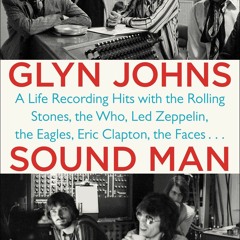 PDF/READ  Sound Man: A Life Recording Hits with The Rolling Stones, The Who, Led Zepp