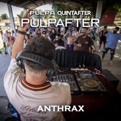 ANTHRAX @ PULPAFTER 5ta Edición [22-12-2024]