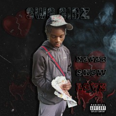 SWG GIBZ - NEVER SHOW LOVE