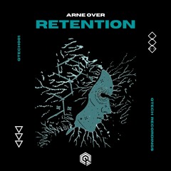 Arne Over - Retention (Original Mix)