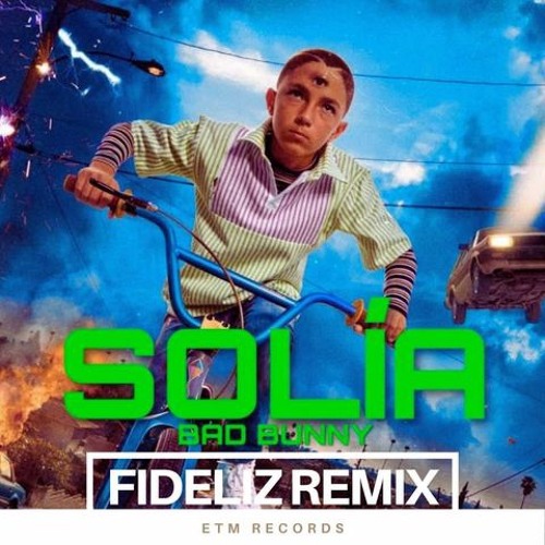 Bad Bunny - Solia (FIDELIZ Remix)