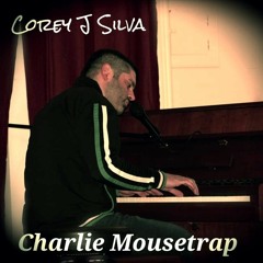 Charlie Mousetrap (2014 Niskala Studio Demo)