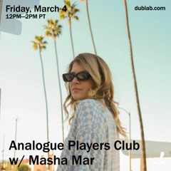 Analogue Players Club on dublab 3.04.22