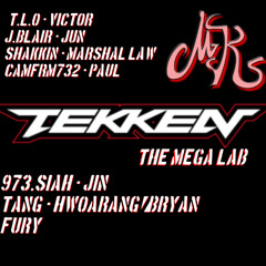 Tekken Mega Lab (@T.L.O, @J.Blair, @Shakkin, @Camfrm732, @973.Siah, @Tang)
