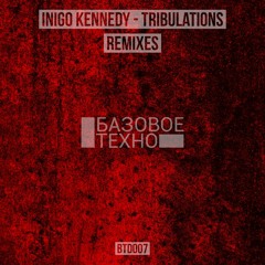 Inigo Kennedy - Tribulations remixes