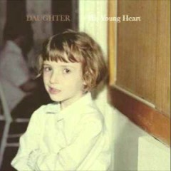 Daughter - The Woods
