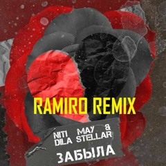 Niti May & Dila Stellar - Забыла (Ramiro Remix)