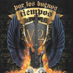 Por Los Buenos Tiempos Vol. 2 - El Angel De La Lujuria (2018)