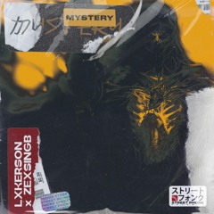 LXKERSON, ZEXSING - MYSTERY (OUT NOW ON ALL PLATFORMS)