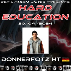 💪🏻👿_DONNERFOTZ HT @ HARD EDUCATION_💪🏻👿_By_☢️DCP & FAKOM UNITED☢️