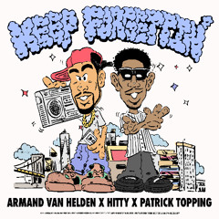 Armand Van Helden X Hitty - Keep Forgettin' (Patrick Topping Remix)