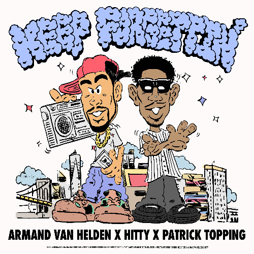 Armand Van Helden X Hitty - Keep Forgettin' (Patrick Topping Remix)