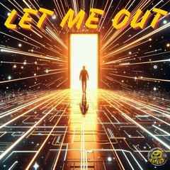 Let Me Out