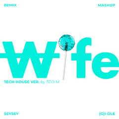 (G)I-DLE - Wife ('Lapili - Fatty Fairy' Inst.) by Teiji M