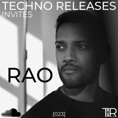 Techno Releases Invites Rao - [023]