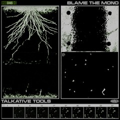 Blame The Mono - Talkative Tools EP [INV046]