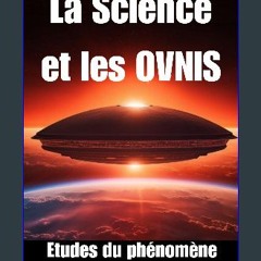 Read eBook [PDF] 💖 La Science et les OVNIS: Etudes du phénomène (French Edition) Full Pdf