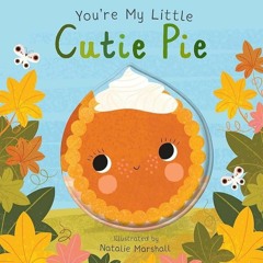 PDF✔read❤online Youre My Little Cutie Pie