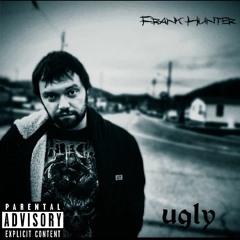 Frank Hunter-Ugly prod(mega beats)