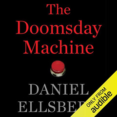 [READ] EBOOK 💏 The Doomsday Machine by  Daniel Ellsberg,Steven Cooper,Audible Studio