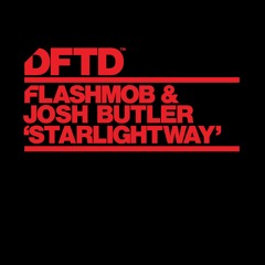 Flashmob & Josh Butler - 'Starlightway' (Extended Mix)