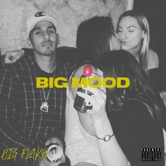 Big Mood by Big Flako