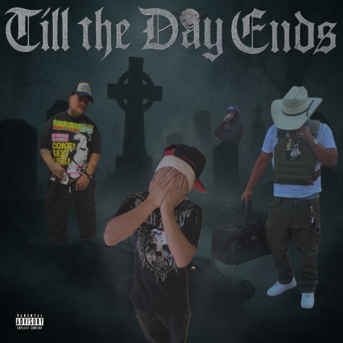 TILL THE DAY ENDS (Ft. LonelySouljah x N4lko x King$aw)
