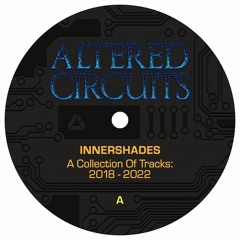 Innershades - Better Days [Altered Circuits]