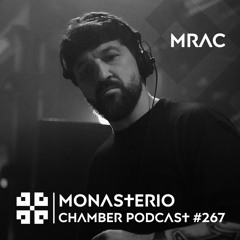 Monasterio Chamber Podcast #267 MRAC