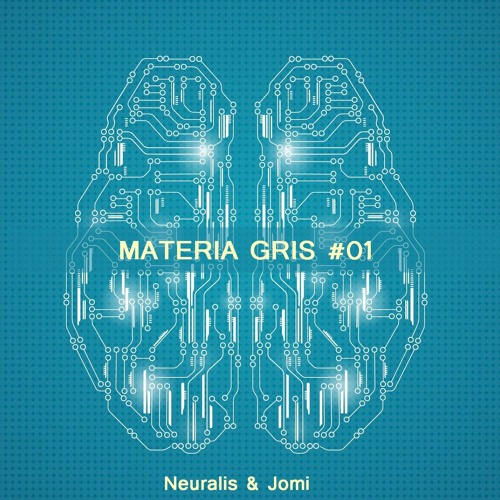 Neuralis & Jomi - Materia Gris #01