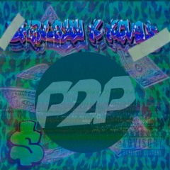 P2P + XCV95 (prd by ftplaya67, banjaminrollzshawty)