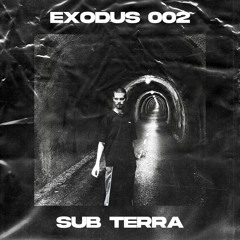 EXODUS 002 - Sub Terra