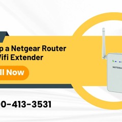 How to Setup a Netgear Router as a Wifi Extender: Call +1-800-413-3531