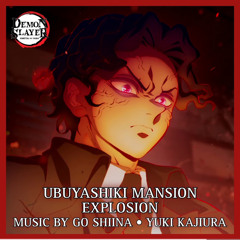 Ubuyashiki Mansion Explosion [Official Demon Slayer OST] (鬼滅の刃)