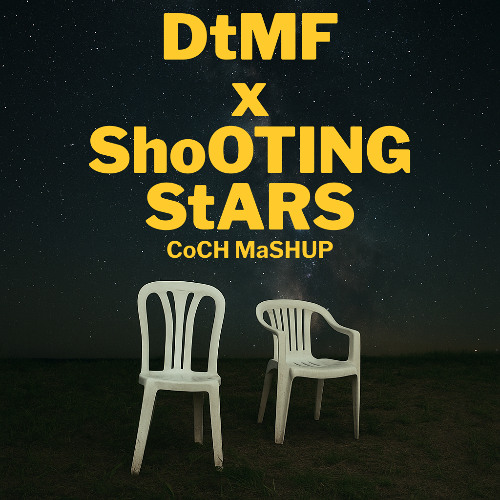 DtMF x Shooting Stars (Remix) - Coch Mashup [FREE DOWNLOAD]
