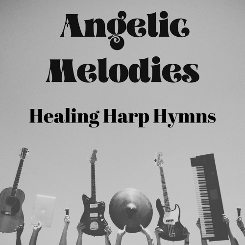 Stream Sacred Sounds by Healing Harp Hymns | Listen online for free on ...