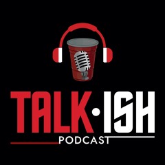 WELCOME TO THE TALK-ISH PODCAST!