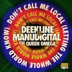 Deekline & Manudigital Ft. Queen Omega - Don't Call Me Local