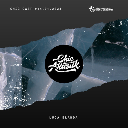 Luca Blanda - Chic Cast (Januar 2024)