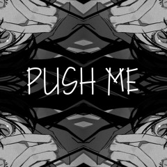 push me