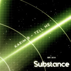 Karim B - Tell Me (Original Mix)  Substance 2.0