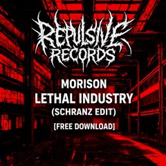 Morison – Lethal Industry (Schranz Edit) FREE DOWNLOAD