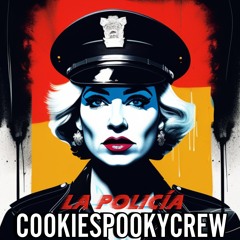 CookieSpookyCrew - La Policia (Original Mix)