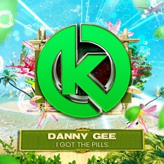 I Got The Pills - Danny Gee Promo