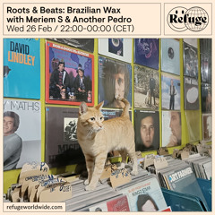 Roots & Beats: Brazilian Wax - Meriem S & Another Pedro - 26 Feb 2025