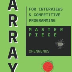 [ACCESS] EBOOK EPUB KINDLE PDF Problems on Array: For Interviews and Competitive Programming (Algori