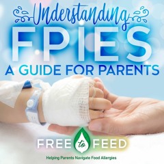 Understanding FPIES - A Guide For Parents